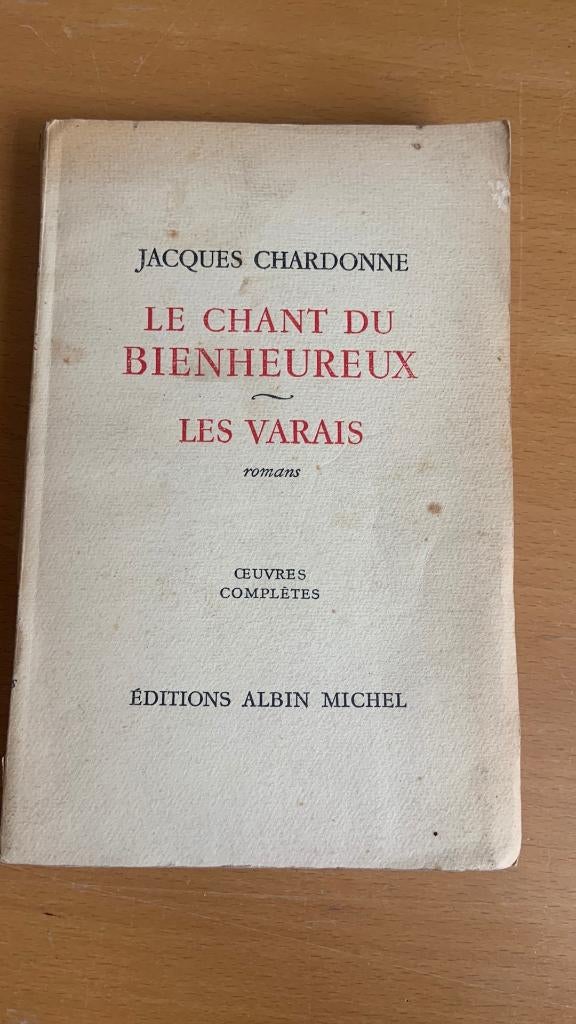 Le chant du bienheureux - Les varais - Jacques Chardonne, Ophalen of Verzenden