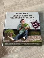 Lekker eten en gezond afvallen - Matthijs Vrieze, Ophalen, Voorgerechten en Soepen, Nieuw, Gezond koken