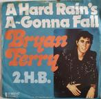 Bryan Ferry - A Hard Rain's A-Gonna Fall, Gebruikt, Verzenden, 7 inch, Single