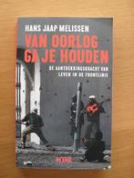 Van oorlog ga je houden van Hans Jaap Melissen, Ophalen of Verzenden, Gelezen