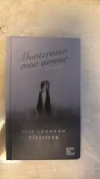 Ilja Leonard Pfeijffer - Monterosso mon amour, Ilja Leonard Pfeijffer, Ophalen of Verzenden, Zo goed als nieuw, Nederland