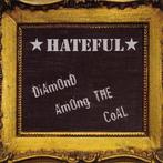 CD Hateful – Diamond Among The Coal , RebellionLP023 Rock, Ophalen of Verzenden, Overige genres