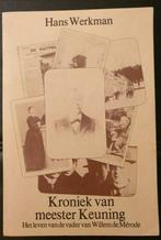 Hans Werkman - Kroniek van meester Keuning, Boeken, Geschiedenis | Vaderland, Gelezen, Ophalen of Verzenden, Hans Werkman, 20e eeuw of later