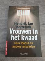 Vrouwen in het kwaad - Hendrik Jan Korterink, Ophalen of Verzenden, Gelezen, Hendrik Jan Korterink