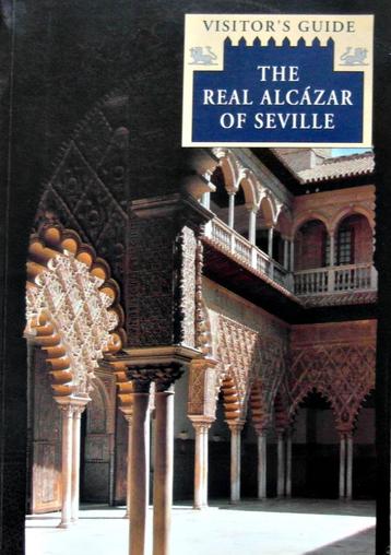 The REAL ALCÁZAR of SEVILLE Visitor`s Guide beschikbaar voor biedingen