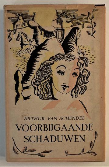 Arthur van Schendel ~ Voorbijgaande Schaduwen ~ 1948 beschikbaar voor biedingen