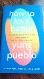 How to love better - Yung Pueblo, Ophalen of Verzenden, Zo goed als nieuw, Yung Pueblo