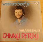 Danny Derby > Waarom beef je, Gebruikt, 7 inch, Single, Ophalen of Verzenden