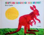 Heeft Een Kangoeroe Een Mama?, Boeken, Gelezen, Eric Carle., Ophalen of Verzenden, 1 tot 2 jaar