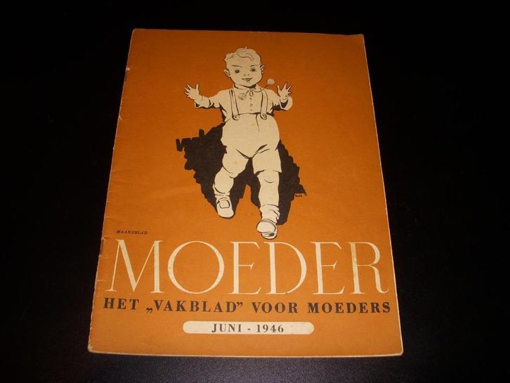 Maandblad ' Moeder ' het Vakblad voor Moeders juni 1946, Boeken, Tijdschriften en Kranten, Gelezen, Damesbladen, Ophalen of Verzenden