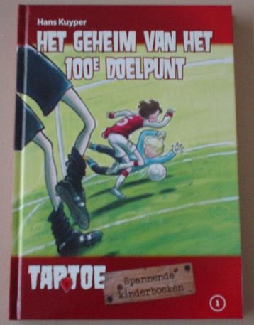 Voetbalboek Taptoe Het geheim van 't 100e doelpunt - Kuyper beschikbaar voor biedingen