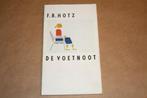De voetnoot - F.B. Hotz - Met opdracht !!, Ophalen of Verzenden, Zo goed als nieuw