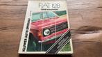 Fiat 128 leer hem kennen, Ophalen of Verzenden, Gelezen, Overige merken