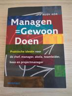 Managen = Gewoon Doen - Praktische Ideeën, Ophalen of Verzenden, Zo goed als nieuw, Management, Rudy Kor