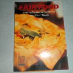Fair Food, een culinaire wereldreis met Fair Trade, Boeken, Kookboeken, Nieuw, Ophalen of Verzenden, Hoofdgerechten