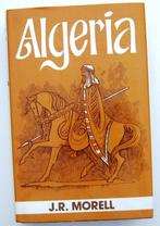 Algeria 1984 Morell - Algerije 19e eeuw Noord-Afrika Maghreb, Ophalen of Verzenden, Gelezen, Afrika