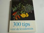 300 tips voor de kruidentuin, Franz Böhmig, Ophalen of Verzenden, Moestuin, Zo goed als nieuw