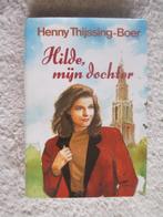 Hilde mijn dochter – Henny Thijssing-Boer, Ophalen of Verzenden, Zo goed als nieuw, Henny Thijssing-Boer, Nederland