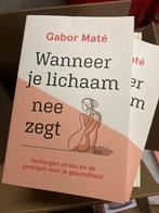 Wanneer je lichaam nee zegt - Gabor Maté, Boeken, Ophalen of Verzenden, Nieuw, Klinische psychologie, Gabor Maté