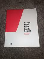 Design. Think. Make. Break. Repeat. - Handboek Methoden, Boeken, Ophalen of Verzenden, Zo goed als nieuw, Overige onderwerpen