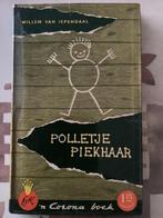 Polletje Piekhaar van Willem van Iependaal, Boeken, Gelezen, Willem, Ophalen of Verzenden, Nederland