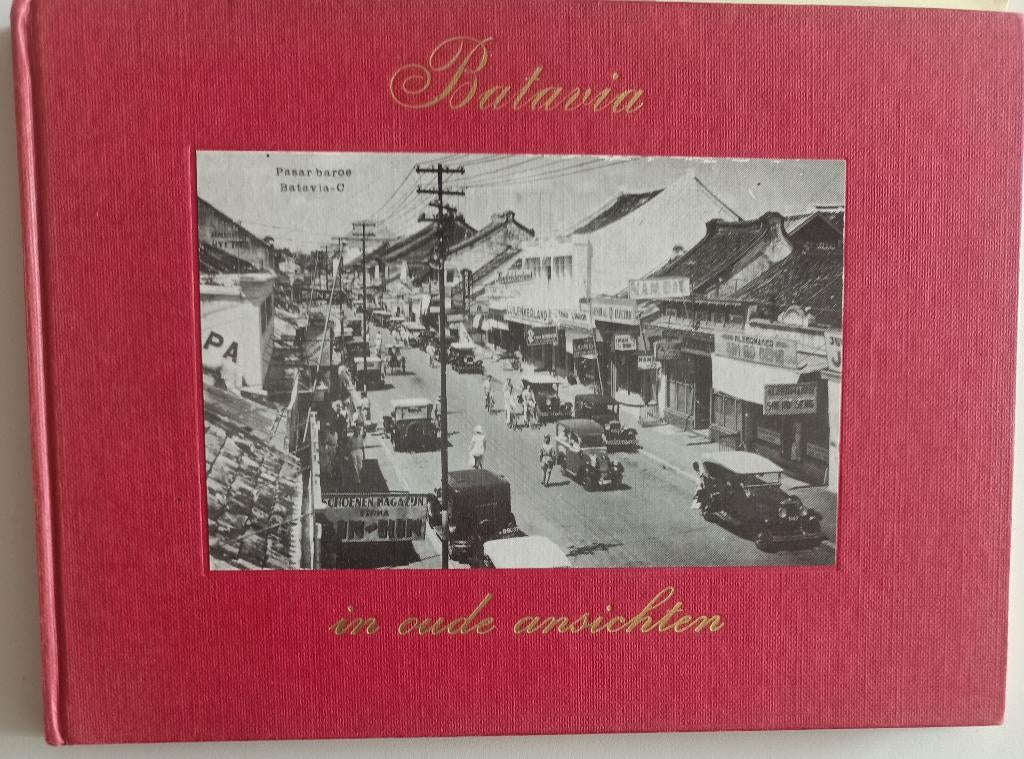 Batavia in oude ansichten. NR1073, Verzenden, Gelezen