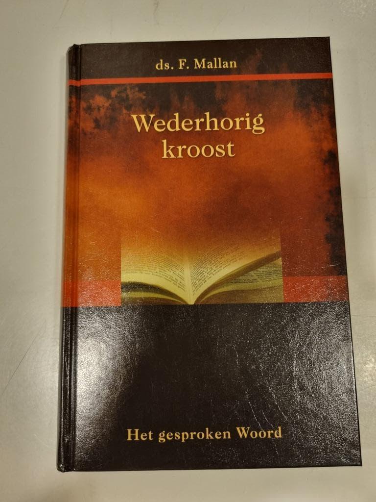 Ds. F. Mallan. Wederhorig kroost. 10 preken., Boeken, Godsdienst en Theologie, Ophalen of Verzenden, Zo goed als nieuw, Christendom | Protestants