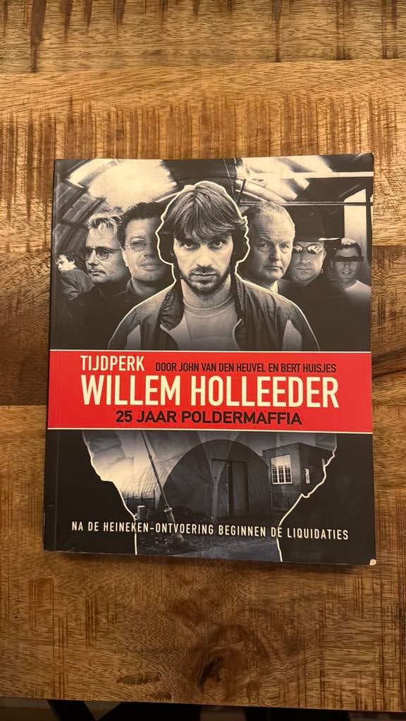 Willem Holleeder, 25 jaar poldermaffia, Boeken, Ophalen of Verzenden, Zo goed als nieuw
