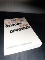 En als we nou weer eens gewoon gingen opvoeden, Ophalen of Verzenden, Gelezen, Opvoeding vanaf 10 jaar, Gitty Feddema en Aletta Wagenaar
