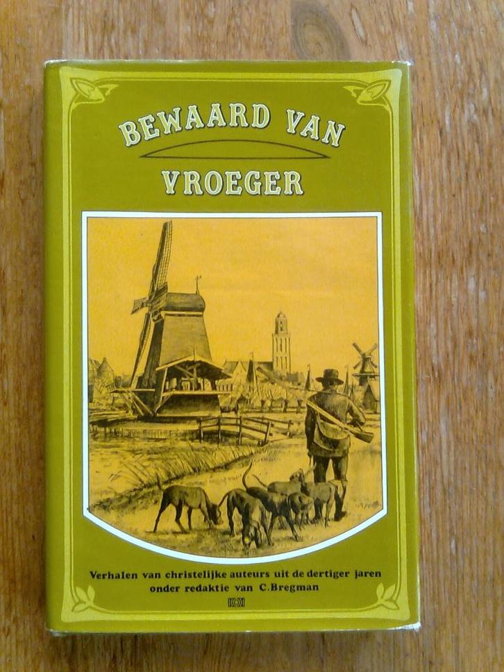 Bewaard van vroeger, verhalen uit de dertiger jaren, Boeken, Romans, Gelezen, Ophalen of Verzenden