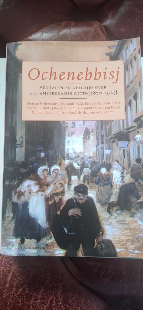 Ochenebbisj: Verhalen en geintjes over het Amsterdamse getto, Ophalen of Verzenden, 20e eeuw of later, Zo goed als nieuw, Maurits Verhoeff, Thijs Wierema, Herman Heijermans, Multatuli