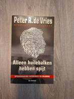 Alleen huilebalken hebben spijt - Peter R. de Vries, Ophalen of Verzenden, Zo goed als nieuw, Peter R. de Vries