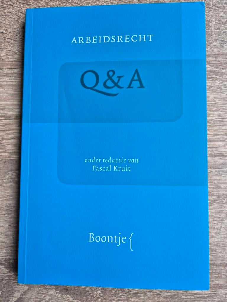 Arbeidsrecht Q&A – Boontje – studieboek arbeidsrecht / HR, Boeken, Ophalen of Verzenden, Zo goed als nieuw, Overige onderwerpen