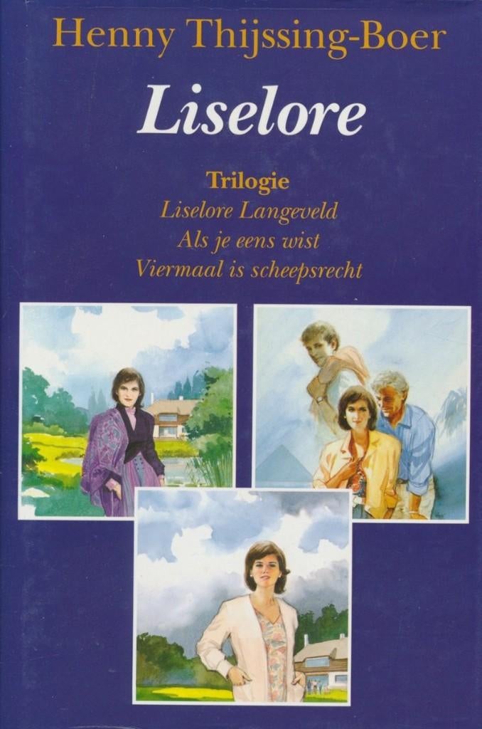 Henny Thijssing Boer - Liselore trilogie, Boeken, Ophalen of Verzenden, Zo goed als nieuw