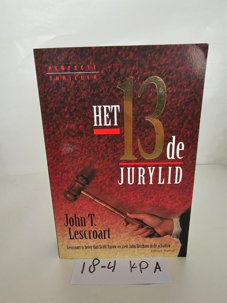 Het 13de Jurylid - John T. Lescroart, Ophalen of Verzenden