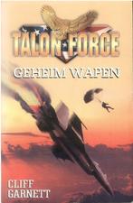 Talon Force - Geheim wapen - Cliff Garnett, Boeken, Thrillers, Gelezen, Amerika, Ophalen of Verzenden