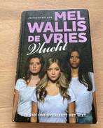 Mel Wallis de Vries - Vlucht, Ophalen, Gelezen, Mel Wallis de Vries