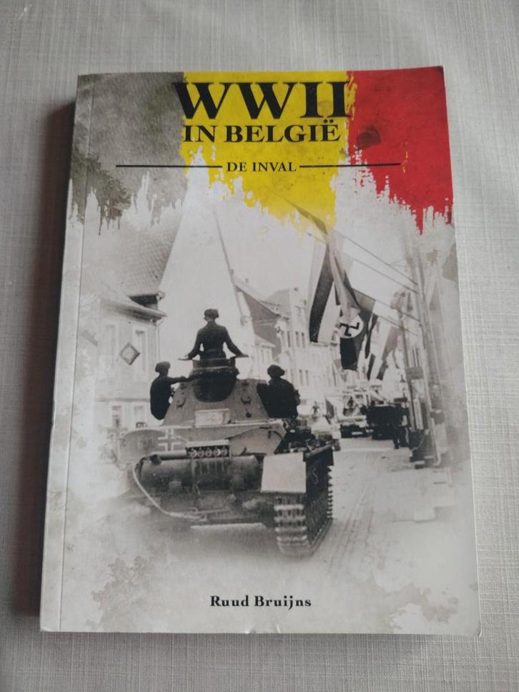 WWII in België: De Inval - Ruud Bruijns, Boeken, Oorlog en Militair, Gelezen, Tweede Wereldoorlog, Ophalen of Verzenden