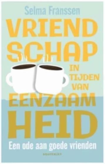 Vriendschap in tijden van eenzaamheid (Selma Franssen) beschikbaar voor biedingen