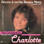 Charlotte - Blame it on the bossa nova, Gebruikt, 7 inch, Single, Ophalen of Verzenden