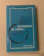 Arend Ardon - Doorbreek de cirkel, Boeken, Gelezen, Ophalen of Verzenden, Arend Ardon