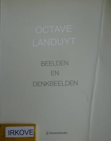 BEELDEN EN DENKBEELDEN * Octave Landuyt * beschikbaar voor biedingen