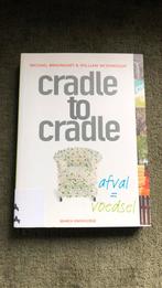 M. Braungart - Cradle to Cradle: afval = voedsel, M. Braungart; W. MacDonough, Ophalen of Verzenden, Zo goed als nieuw, Nederlands