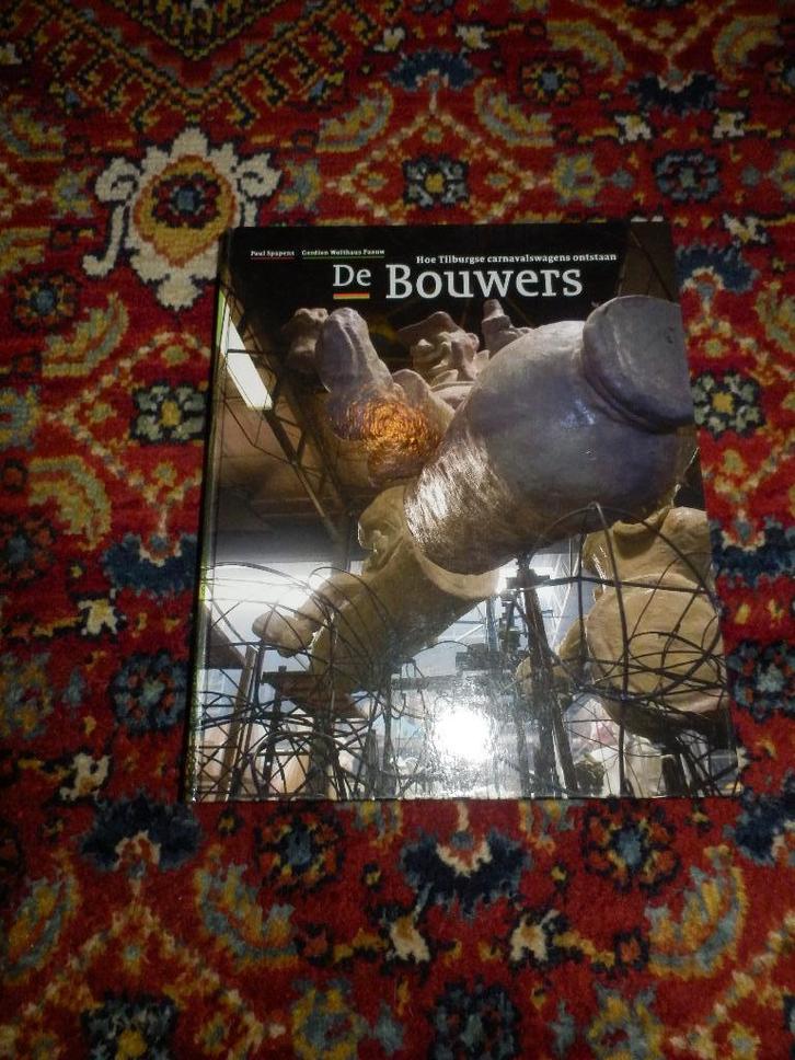 De Bouwers Hoe de Carnaval wagens in Tilburgs ontstaan, Boeken, Geschiedenis | Stad en Regio, Zo goed als nieuw, 20e eeuw of later