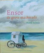Ensor, de grote maskerade - Marije Tolman, Ophalen of Verzenden, Zo goed als nieuw, Schilder- en Tekenkunst, Marije Tolman