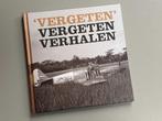 ‘Vergeten’ Vergeten verhalen  2de Wereldoorlog in Ned. Indië, Boeken, Oorlog en Militair, Ophalen of Verzenden, Tweede Wereldoorlog