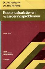 Kostencalculatie- en waarderingsproblemen - J. Koolschijn en, Boeken, Gelezen, J. Koolschijn H.E. Wijnbe, Ophalen of Verzenden