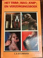 Het Trim-, Was-, Knip- en Verzorgingsboek - C.B. Bouwman, Ophalen of Verzenden, Gelezen
