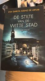 Eva García Sáenz de Urturi - De stilte van de witte stad, Ophalen of Verzenden, Zo goed als nieuw, Nederland, Eva García Sáenz de Urturi