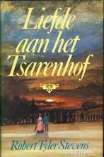 Liefde aan het Tsarenhof - Robert Tyler Stevens (qwe), Boeken, Ophalen of Verzenden, Gelezen, Nederland